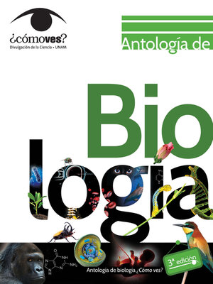 cover image of Antología de biología. ¿Cómo ves?